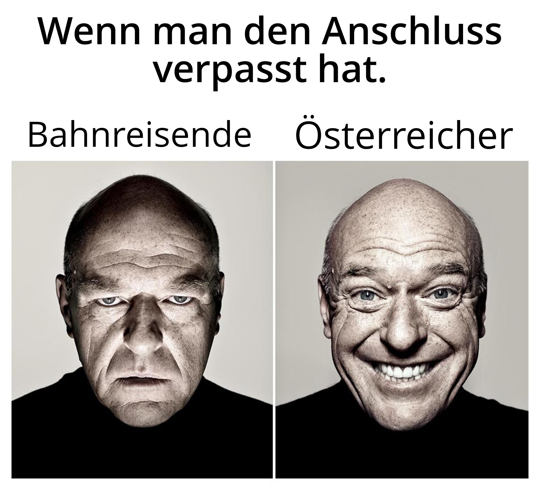 Dass Hank Schrader Meme mit einem düsteren und lachendem Gesicht. Titel: "Wenn man den Anschluss verpasst hat" Das linke, finstere Gesicht ist mit "Bahnreisende" überschrieben, das rechte, heitere mit "Österreicher"